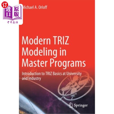 海外直订Modern Triz Modeling in Master Programs: Introduction to Triz Basics at Universi 现代Triz建模在硕士课程:介