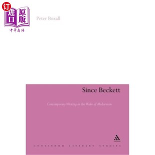 自贝克特以来 当代写作 Writing Wake the Contemporary 现代主义之后 海外直订Since Modernism Beckett