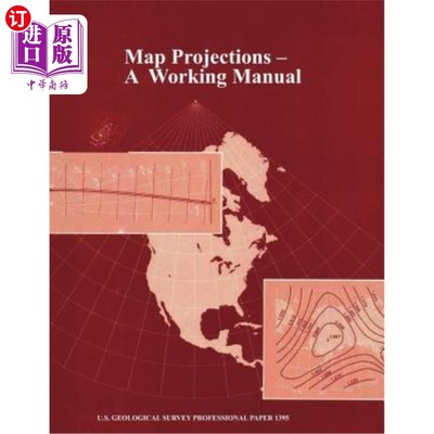 海外直订Map Projections: A Working Manual (U.S. Geological Survey Professional Paper 139 地图投影：工作手册（美国地