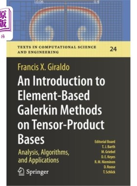 海外直订An Introduction to Element-Based Galerkin Methods on Tensor-Product Bases: Analy 张量积基础上的基于元伽辽金