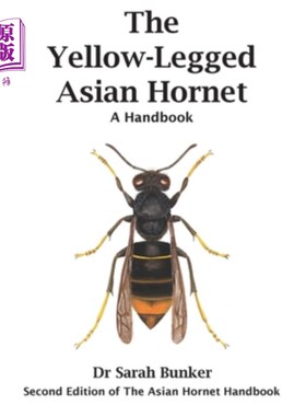 海外直订The Yellow-Legged Asian Hornet - A Handbook 黄腿亚洲大黄蜂-一本手册