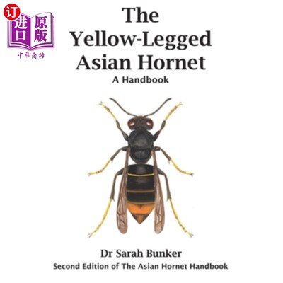 海外直订The Yellow-Legged Asian Hornet - A Handbook 黄腿亚洲大黄蜂-一本手册