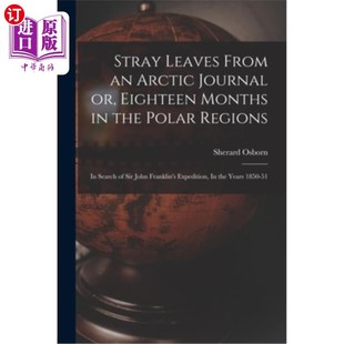 在极地 Leaves Polar 残叶或 北极期刊上 Eighteen From Months Journal Regions Arctic the 海外直订Stray