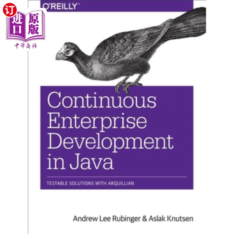 海外直订Continuous Enterprise Development in Java: Testable Solutions with Arquillian Java持续企业开发:Ar