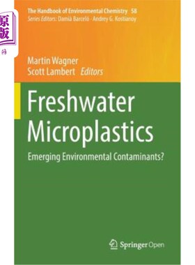 海外直订Freshwater Microplastics: Emerging Environmental Contaminants? 淡水微塑料：新出现的环境污染物？