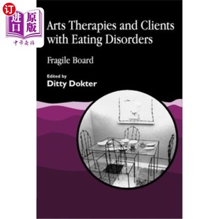 艺术治疗和客户：脆弱 Clients Disorders Eating with and Fragile 海外直订医药图书Arts 董事会 Therapies 饮食失调 Board