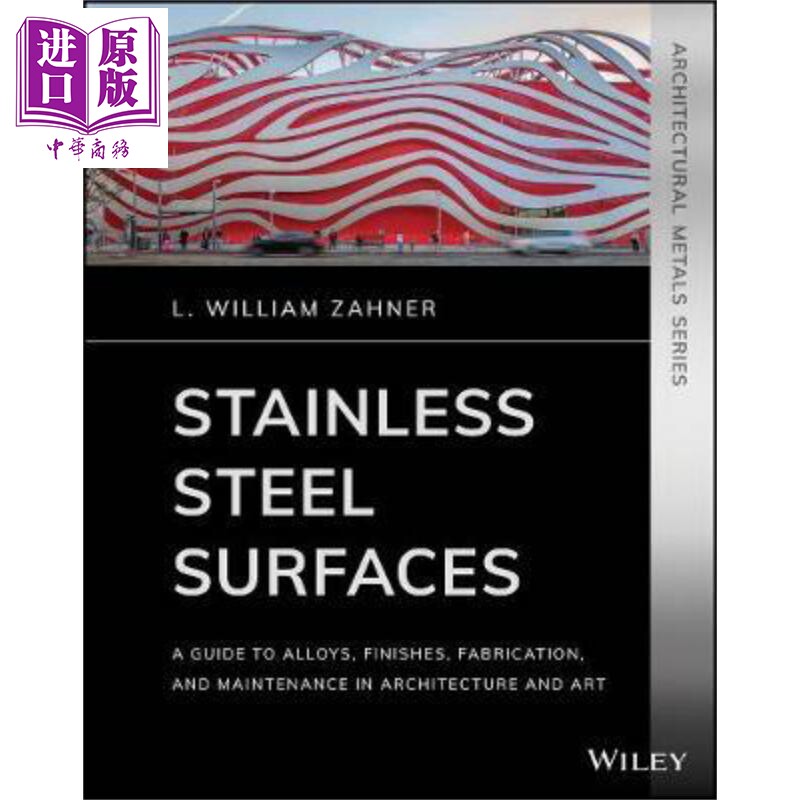 现货 不锈钢表面 建筑与艺术中的合金 饰面 制造与维护指南 Stainless Steel Surfaces 英文原版 L. Willia