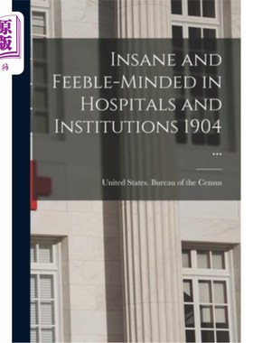 海外直订医药图书Insane and Feeble-minded in Hospitals and Institutions 1904 ... 精神病和弱智在医院和机构1904…