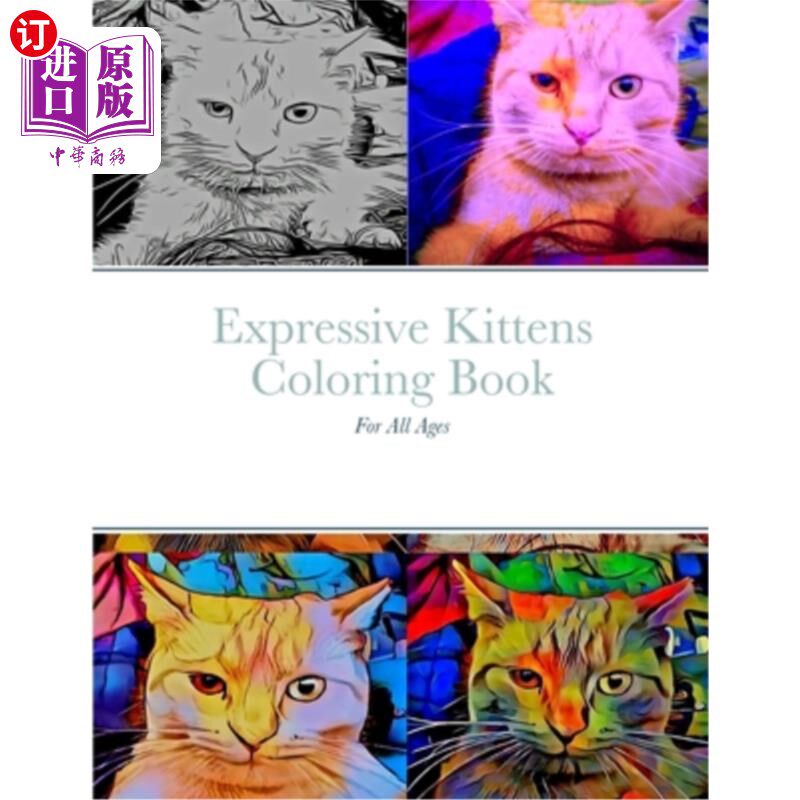 海外直订Expressive Kittens Coloring Book: For All Ages 表现力小猫着色书:适合所有年龄