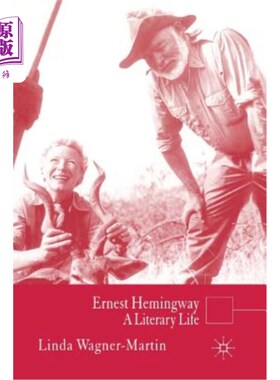 海外直订Ernest Hemingway: A Literary Life 欧内斯特·海明威：文学人生