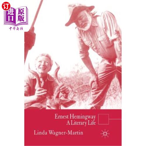 海外直订Ernest Hemingway: A Literary Life 欧内斯特·海明威：文学人生