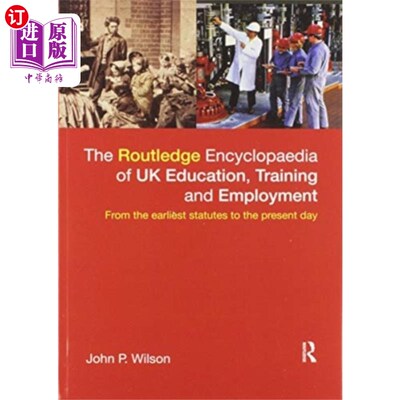 海外直订Routledge Encyclopaedia of UK Education, Trainin... 劳特利奇英国教育、培训和就业百科全书