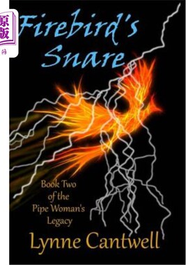 海外直订Firebird's Snare: Book 2 of the Pipe Woman's Legacy 火鸟网:烟斗女遗产第2册