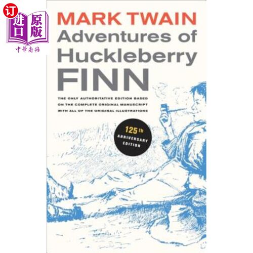 海外直订Adventures of Huckleberry Finn, 125th Anniversary Edition: The Only Authoritativ 《哈克贝利费恩历险记》，12
