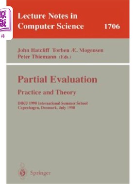海外直订Partial Evaluation: Practice and Theory: Diku 1998 International Summer School,  部分评估：实践与理论：迪库