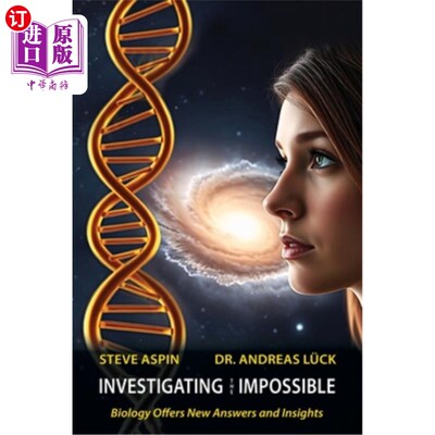 海外直订Investigating the Impossible: Biology offers New Answers and Insights 探索不可能：生物学提供新的答案和见解
