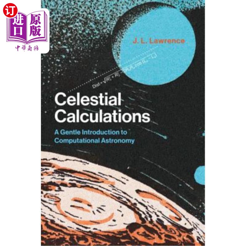 海外直订Celestial Calculations: A Gentle Introduction to Computational Astronomy 天体计算：计算天文学概论