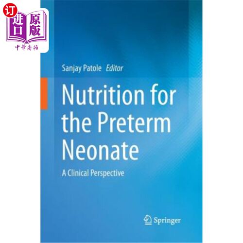 海外直订医药图书Nutrition for the Preterm Neonate: A Clinical Perspective 早产儿的营养:临床视角