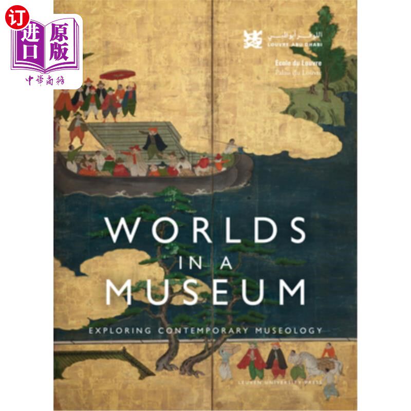 海外直订Worlds in a Museum: Exploring Contemporary Museology 博物馆中的世界:探索当代博物馆学