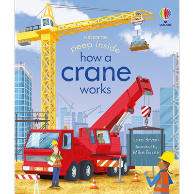 预售 尤斯伯恩偷偷看里面 起重机是如何工作的Peep Inside How a Crane Works英文原版 儿童纸板书绘本 交通工具图画书【中商原版?