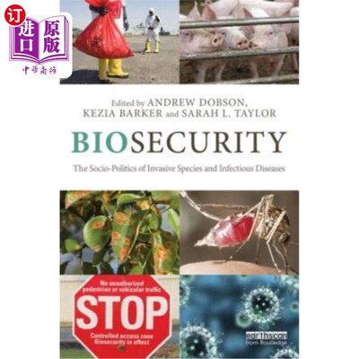海外直订Biosecurity: The Socio-Politics of Invasive Species and Infectious Diseases 生物安全:入侵物种和传染病的社会
