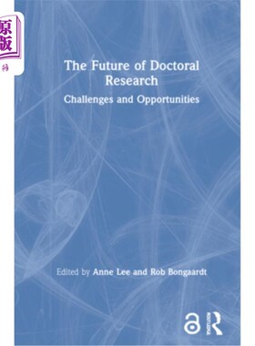 海外直订The Future of Doctoral Research: Challenges and Opportunities 博士研究的未来:挑战与机遇