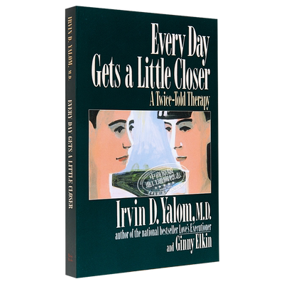 现货 Every Day Gets a Little Closer 英文原版 日益亲近 心理治疗师与来访者的心灵对话 Irvin D Yalom【中商原版】
