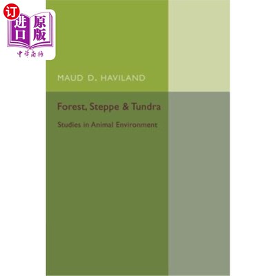 海外直订Forest, Steppe and Tundra: Studies in Animal Environment 森林、草原和苔原：动物环境研究