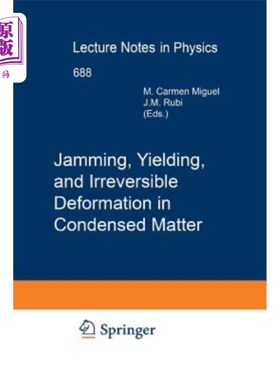 海外直订Jamming, Yielding, and Irreversible Deformation in Condensed Matter 凝聚态物质中的阻塞、屈服和不可逆变形
