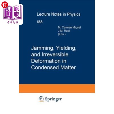 海外直订Jamming, Yielding, and Irreversible Deformation in Condensed Matter 凝聚态物质中的阻塞、屈服和不可逆变形