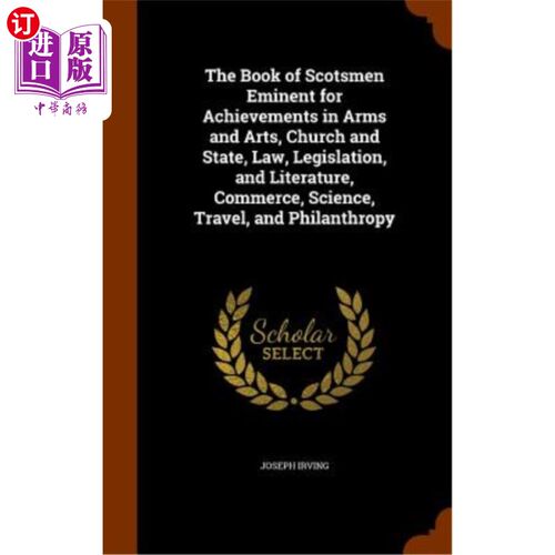 海外直订The Book of Scotsmen Eminent for Achievements in Arms and Arts, Church and State 因在武器和艺术、教会和国家