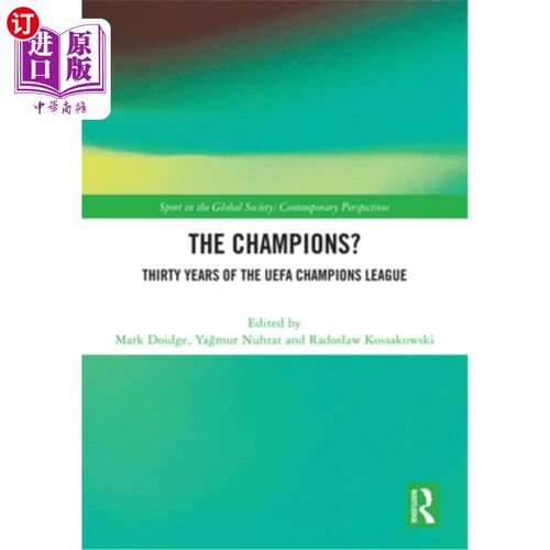 海外直订The Champions? Thirty Years of the UEFA Champions League 冠军?三十年的欧洲冠军联赛