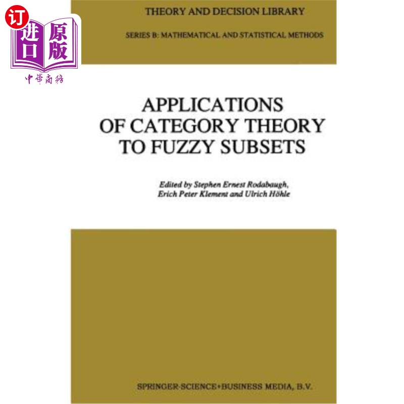 海外直订Applications of Category Theory to Fuzzy Subsets 范畴论在模糊子集中的应用