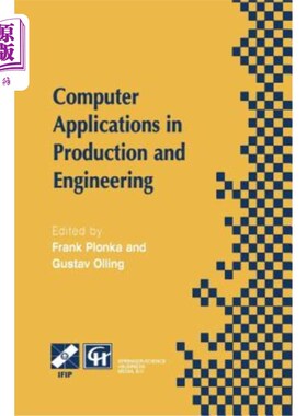 海外直订Computer Applications in Production and Engineering: Ifip Tc5 International Conf 计算机在生产和工程中的应用