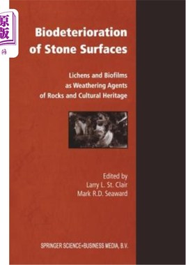 海外直订Biodeterioration of Stone Surfaces: Lichens and Biofilms as Weathering Agents of 石表面的生物退化:地衣和生物膜