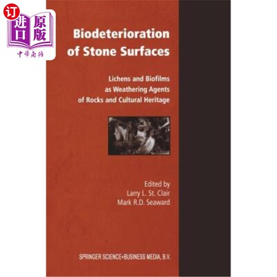 海外直订Biodeterioration of Stone Surfaces: Lichens and Biofilms as Weathering Agents of 石表面的生物退化:地衣和生物膜
