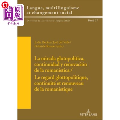 海外直订La mirada glotopolítica, continuidad y renovación de la romanística / Le regard  La mirada