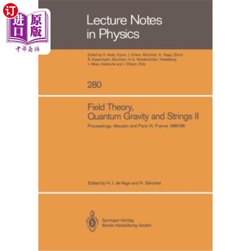 海外直订Field Theory, Quantum Gravity and Strings II: Proceedings of a Seminar Series He 场论、量子引力和弦II：在梅