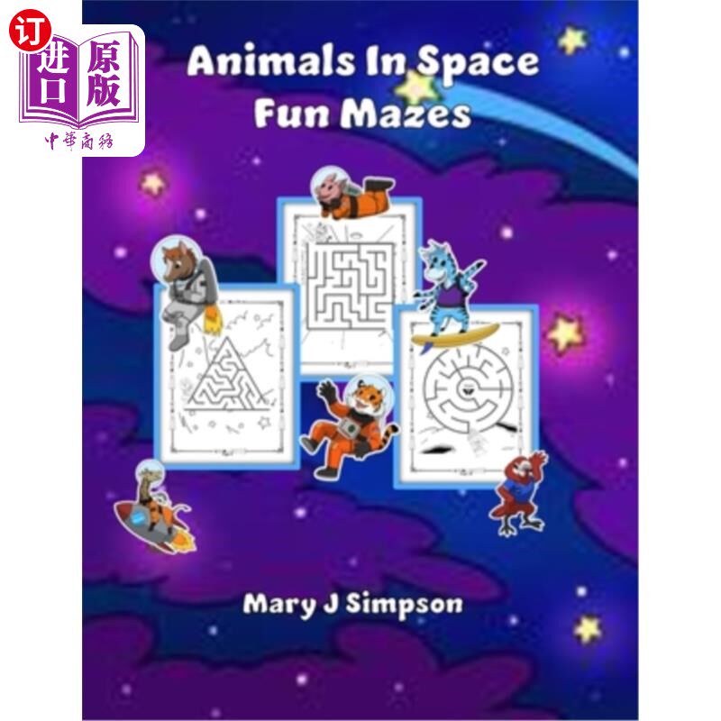 海外直订Animals In Space Fun Mazes: 30 easy and medium easy varied styles mazes colorabl 动物在太空的乐趣迷宫：30个