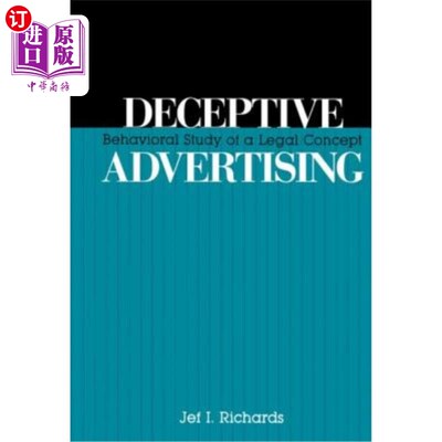 海外直订Deceptive Advertising: Behavioral Study of a Legal Concept 欺骗性广告:一个法律概念的行为学研究