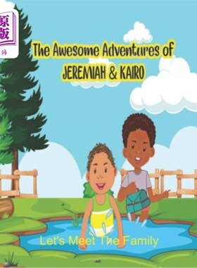 海外直订The Awesome Adventures of Jeremiah and Kairo: Let's Meet The Family 耶利米和凯罗可怕的冒险：让我们见见他们