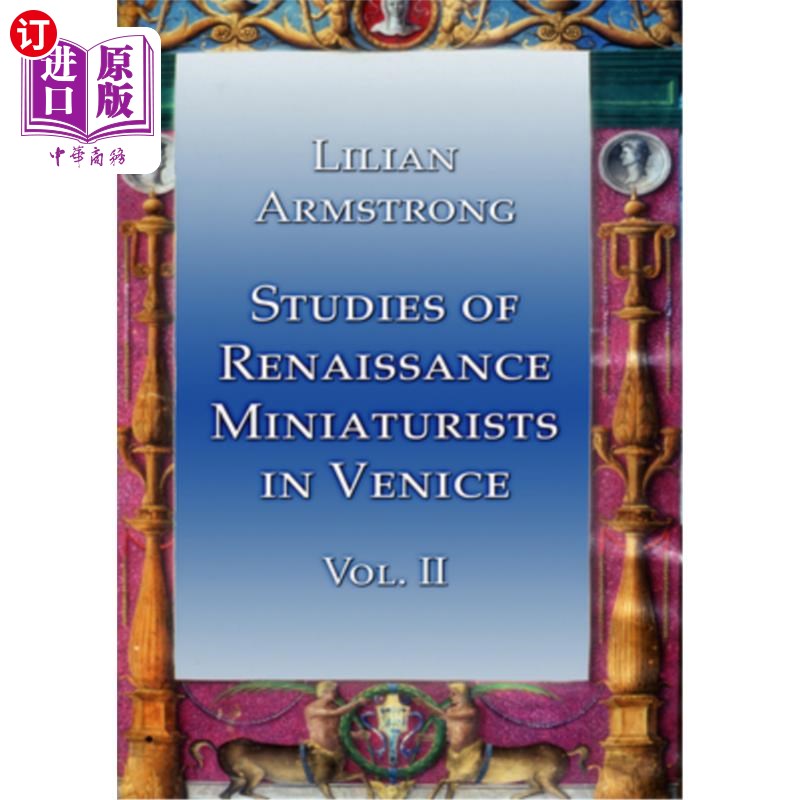 海外直订Studies of Renaissance Miniaturists in Venice Vol II 文艺复兴时期威尼斯微雕画家研究第二卷