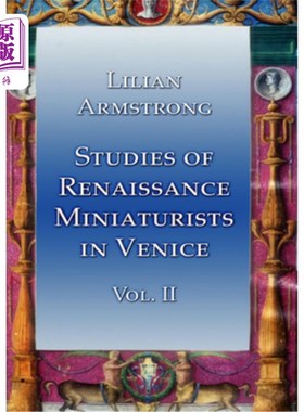 海外直订Studies of Renaissance Miniaturists in Venice Vol II 文艺复兴时期威尼斯微雕画家研究第二卷