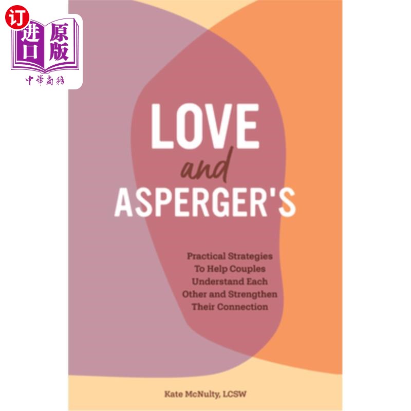 海外直订Love and Asperger's: Practical Strategies to Help Couples Understand Each Other  爱和阿斯伯格症:帮助夫妻相
