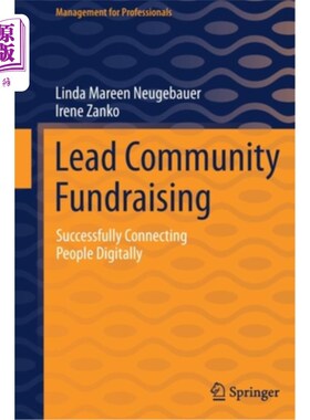 海外直订Lead Community Fundraising: Successfully Connecting People Digitally 领导社区筹款:成功地连接人们的数字
