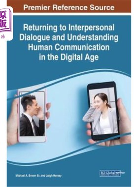 海外直订Returning to Interpersonal Dialogue and Understanding Human Communication in the 回归人际对话，理解数字时代
