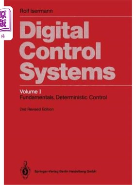 海外直订Digital Control Systems: Volume 1: Fundamentals, Deterministic Control 数字控制系统：第1卷：基础，确定性控制