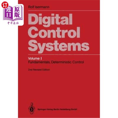 海外直订Digital Control Systems: Volume 1: Fundamentals, Deterministic Control 数字控制系统：第1卷：基础，确定性控制