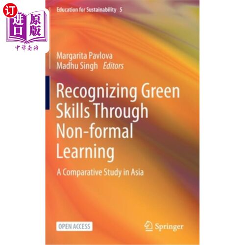 海外直订Recognizing Green Skills Through Non-Formal Learning: A Comparative Study in Asi 通过非正规学习识别绿色技能:亚