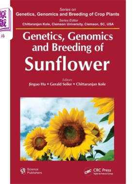海外直订Genetics, Genomics and Breeding of Sunflower 向日葵的遗传、基因组学和育种